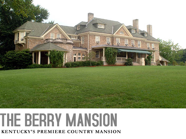 Berry Mansion, Kentucky's Premiere Country Mansion.jpg